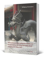 Philosophisches und politisches  Denken im Konfuzianismus der Ming-Zeit 